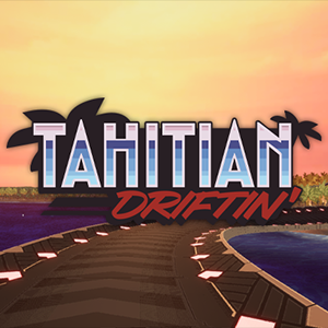 - A promotional image for Tahitian Driftin'